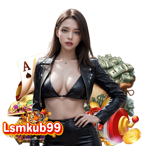 lsmkub99 สล็อต